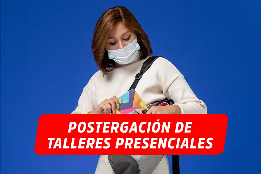 COMUNICADO N°1-2021 – POSTERGACIÓN DE TALLERES PRESENCIALES