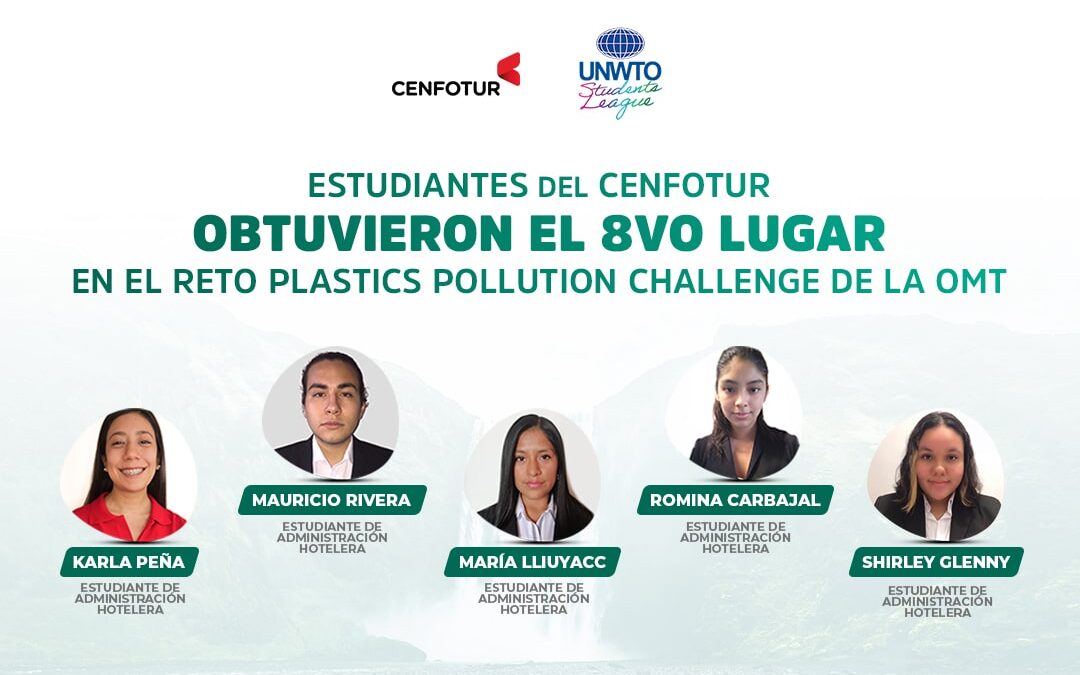 Estudiantes del CENFOTUR obtuvieron el 8vo lugar en la competencia internacional “2021 UNWTO STUDENTS’ LEAGUE” de la OMT