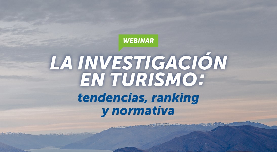 La investigación en turismo: tendencias, ranking y normativa La investigación en turismo: tendencias, ranking y normativa