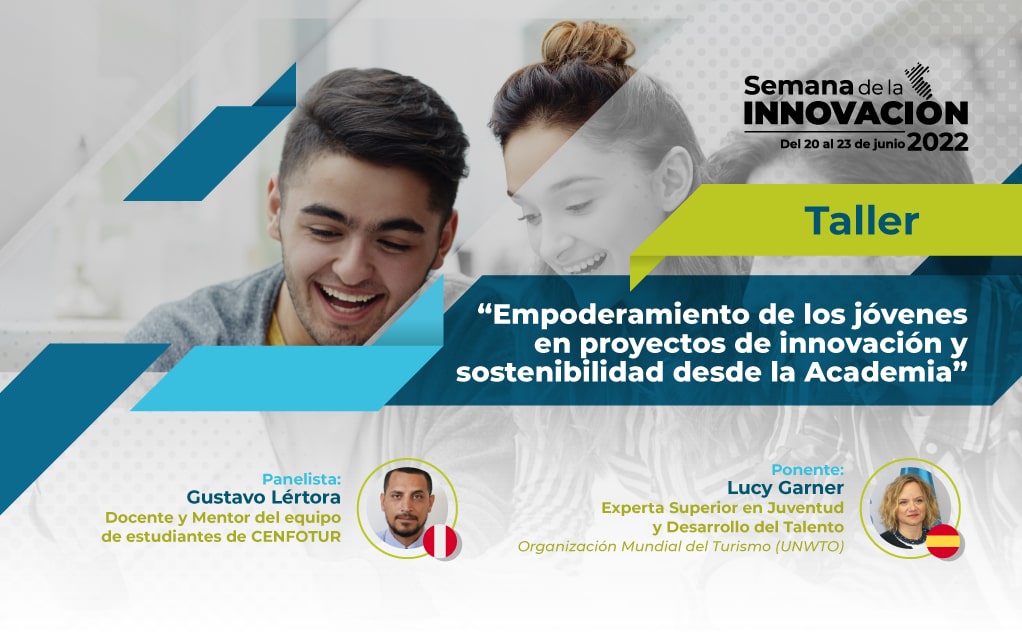 CENFOTUR realizó el Taller “Empoderamiento de los jóvenes en proyectos de innovación y sostenibilidad desde la Academia”