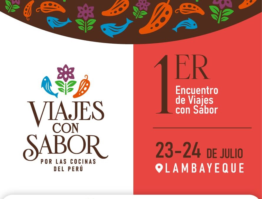 CENFOTUR participará en el “I Encuentro de viajes con sabor” en Lambayeque