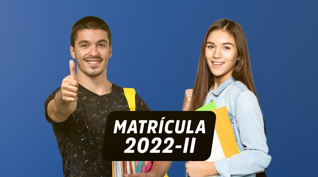 COMUNICADO MATRÍCULA 2022 – II